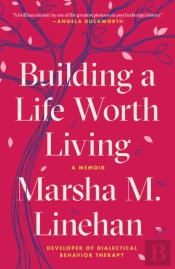 Building A Life Worth Living