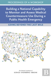 Building A National Capability To Monitor And Assess Medical Countermeasure Use During A Public Health Emergency