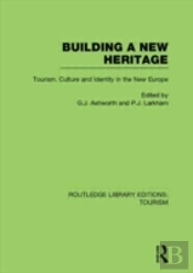 Building A New Heritage (Rle Tourism)