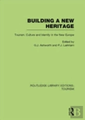 Building A New Heritage (Rle Tourism)