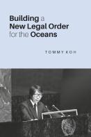 Building A New Legal Order For The Oceans