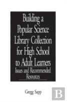 Building A Popular Science Library Collection For High School To Adult Learners