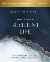 Building A Resilient Life Bible Study Guide Plus Streaming Video