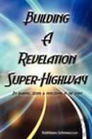 Building A Revelation Super Highway