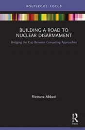 Building A Road To Nuclear Disarmament