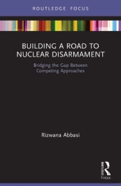 Building A Road To Nuclear Disarmament