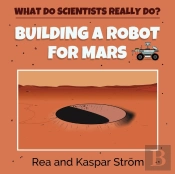 Building A Robot For Mars