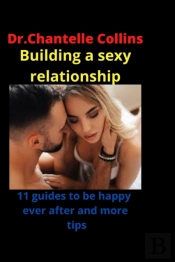 Building A Sexy Relationship With Your Partner