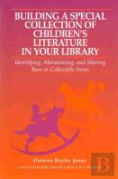 Building A Special Collection Of Children'S Literature In Your Library