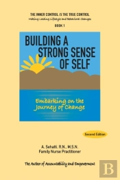 Building A Strong Sense Of Self: Embarking On The Journey Of Change