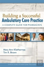 Building A Successful Ambulatory Care Practice