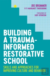 Building A Trauma-Informed Restorative School