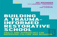 Building A Trauma-Informed Restorative School