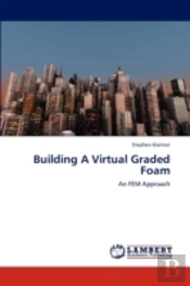 Building A Virtual Graded Foam