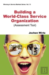 Building A World Class Service Organization (Assessment Tool)
