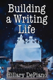 Building A Writing Life: Start A Writing