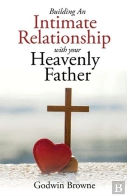 Bertrand.pt - Building An Intimate Relationship With Your Heavenly Father