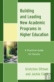 Building And Leading New Academic Programs In Higher Education