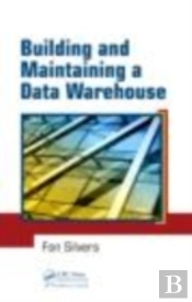 Building And Maintaining A Data Warehouse