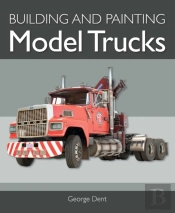 Building And Painting Model Trucks