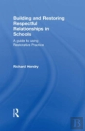 Building And Restoring Respectful Relationships In Schools