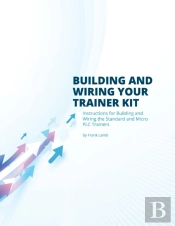 Building And Wiring Your Trainer Kit