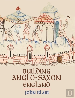 Bertrand.pt - Building Anglo-Saxon England