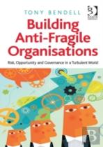 Building Anti-Fragile Organisations