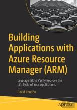 Building Applications With Azure Resource Manager (Arm)