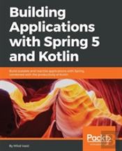 Building Applications With Spring 5 And Kotlin