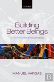 Building Better Beings