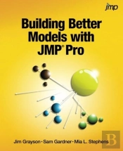 Building Better Models With Jmp Pro