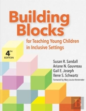 Building Blocks For Teaching Young Children In Inclusive Settings