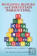 Building Blocks Of Christian Parenting
