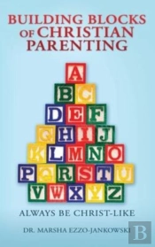 Building Blocks Of Christian Parenting