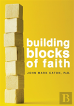 Building Blocks Of Faith