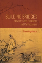 Building Bridges Between Chan Buddhism And Confucianism