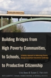 Building Bridges From High Poverty Communities, To Schools, To Productive Citizenship