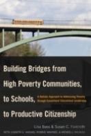 Building Bridges From High Poverty Communities, To Schools, To Productive Citizenship