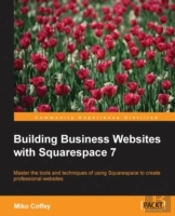 Building Business Websites With Squarespace 7