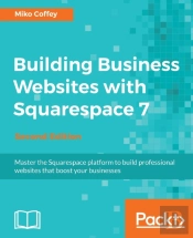 Building Business Websites With Squarespace 7 -