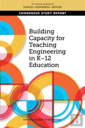 Building Capacity For Teaching Engineering In K-12 Education
