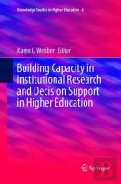 Building Capacity In Institutional Research And Decision Support In Higher Education