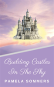 Building Castles In The Sky
