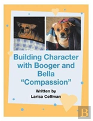 Building Character With Booger And Bella