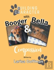 Building Character With Booger And Bella