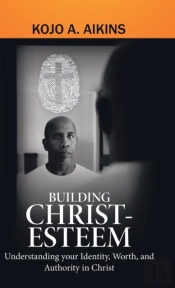 Building Christ-Esteem: Understanding Yo