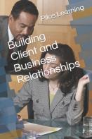 Building Client And Business Relationships