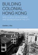 Building Colonial Hong Kong