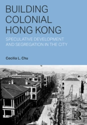 Building Colonial Hong Kong